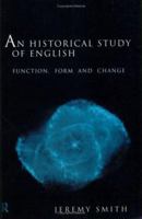 An Historical Study of English: Function, Form and Change 0415132738 Book Cover