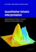Quantitative Seismic Interpretation: Applying Rock Physics Tools to Reduce Interpretation Risk 052115135X Book Cover