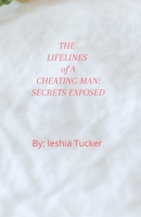 The Lifelines of a Cheating Man: Secrets Exposed B095GNPP8V Book Cover