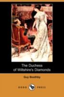 The Duchess of Wiltshire's Diamonds 1034016288 Book Cover