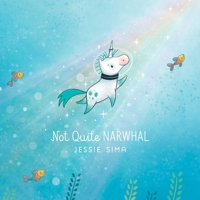 Not Quite Narwhal 1338265067 Book Cover