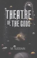 Theatre of the Gods 0099575647 Book Cover