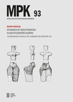 Dynamics of Neolithisation in South-Eastern Europe: The Beginnings of Agriculture, Husbandry, and Sedentary Life 370018879X Book Cover