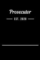 Prosecutor EST. 2020: Blank Lined Notebook Journal 1693401568 Book Cover