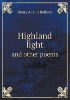 Highland Light, and Other Poems 0548483620 Book Cover