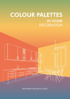 Colour Palettes in Home Decoration 1910596256 Book Cover