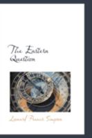 The Eastern Question 0469128399 Book Cover