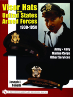 Visor Hats of the United States Army 1930-1950: (Schiffer military history book) 076431890X Book Cover