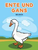 Ente und Gans Malbuch 1635894751 Book Cover