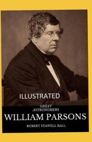 Great Astronomers: William Parsons Illustrated B09CRQTVBK Book Cover