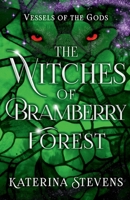 The Witches of Bramberry Forest B0FWJ5FF7W Book Cover