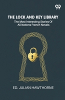 The Lock And Key Library: The Most Interesting Stories Of All Nations French Novels 9375559904 Book Cover