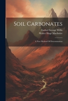 Soil Carbonates: A New Method of Determination 1022413554 Book Cover