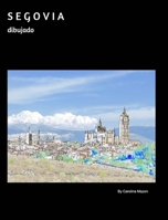 Segovia dibujado 20x25 171456570X Book Cover