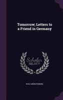 Tomorrow: Letters to a Friend in Germany 1359426175 Book Cover