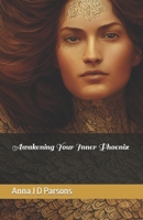 Awakening Your Inner Phoenix B0C1JDKSMC Book Cover