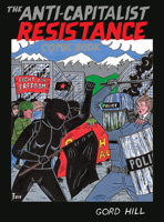 The Anti-Capitalist Resistance Comic Book: From the Wto to the G20 1551524449 Book Cover