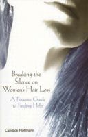 Breaking the Silence on Women's Hair Loss 158054469X Book Cover