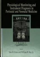 Physiological Monitoring and Instrument Diagnosis in Perinatal and Neonatal Medicine 0521419514 Book Cover