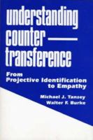 Understanding Countertransference: From Projection Identification to Empathy 0881632279 Book Cover