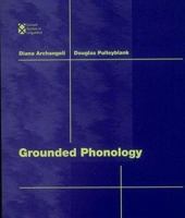 Grounded Phonology (Current Studies in Linguistics) 0262011379 Book Cover