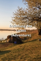 Erzählung des Lichts (Adventure) B0CSV6VJJ7 Book Cover