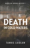 Death in Cold Waters: A gripping psychological suspense murder mystery full of twists 0473624184 Book Cover