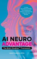 AI Neuroadvantage: The Brain Doubles Framework B0G1MWR2YY Book Cover