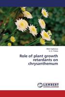 Role of Plant Growth Retardants on Chrysanthemum 3659593087 Book Cover