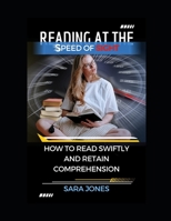 Reading at the Speed of Sight: How to Read Swiftly and Retain Comprehension B0CF48VRMW Book Cover