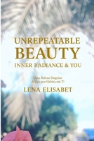 Uma Beleza Singular A Luz que Habita em Ti: Unrepeatable Beauty Inner Radiance & You (Portuguese Edition) 9190113586 Book Cover