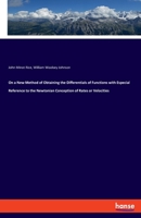 On A New Method Of Obtaining The Differentials Of Functions: With Especial Reference To The Newtonian Conception Of Rates Or Velocities 1021391085 Book Cover