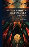 Un Nuovo Disegno Del Purgatorio Dantesco (Italian Edition) 1023889234 Book Cover