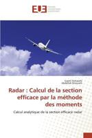 Radar: Calcul de la Section Efficace Par La Méthode Des Moments 3841741924 Book Cover
