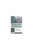 Baroque Horrors: Roots of the fantastic in the age of curiosities 047203491X Book Cover