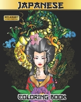 Japanese Coloring Book: Stress Relieving Japanese Art Featuring Dragons, Geishas, Koi Ponds, Landscapes, Flowers, Maneki Nekos, Mandalas, Samurai, ... & More | Coloring Book for Teens and Adults null Book Cover