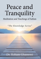 Peace and Tranquility Meditation and Teachings of Sufism: "The Knowledge Series" B0F9FXVX1R Book Cover