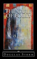 The Gulf of Folly 0692580360 Book Cover