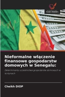 Nieformalne wlaczenie finansowe gospodarstw domowych w Senegalu (Polish Edition) 6200740828 Book Cover