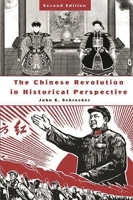The Chinese Revolution in Historical Perspective 0275974766 Book Cover