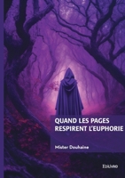 Quand les pages respirent l'euphorie (French Edition) 2414813415 Book Cover