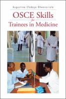 OSCE Skills for Trainees in Medicine 1546294066 Book Cover