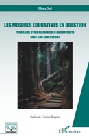 Les mesures éducatives en question: Itinéraire d'une maman solo en difficultés avec son adolescent (Histoire de Vie Et Formation) (French Edition) 2336440733 Book Cover