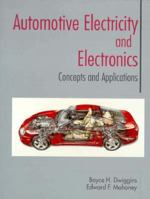 Automotive Electricity and Electronics: Concepts and Applications 0133592332 Book Cover