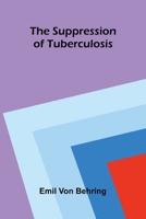 The suppression of tuberculosis 9374590646 Book Cover
