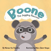 Boone the Juggling Raccoon B0CHPWTCFZ Book Cover