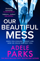 Our Beautiful Mess : A Novel 0778387305 Book Cover