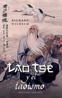 Lao Tsé y el Taoísmo (Spanish Edition) 8411721132 Book Cover