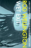 Wet Exit: A Bold Story of Suicide and Self-Rescue on Australia's Longest River 0994082967 Book Cover