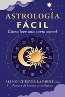 Astrología fácil: Cómo leer tu carta astral (Spanish Edition) B0F1LR634C Book Cover